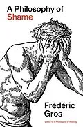 E-Book (epub) A Philosophy of Shame von Frédéric Gros