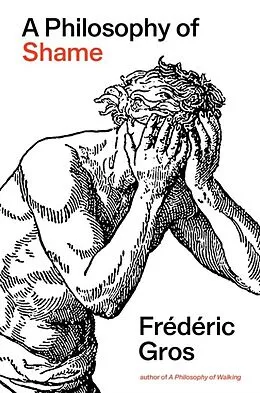 E-Book (epub) A Philosophy of Shame von Frédéric Gros