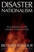 Livre Relié Disaster Nationalism de Richard Seymour