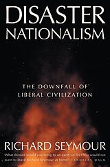 Kartonierter Einband Disaster Nationalism von Richard Seymour