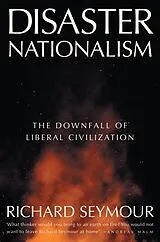 Kartonierter Einband (Kt) Disaster Nationalism von Richard Seymour