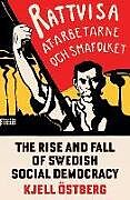 Couverture cartonnée The Rise and Fall of Swedish Social Democracy de Kjell Ostberg