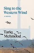E-Book (epub) Sing to the Western Wind von Tariq Mehmood