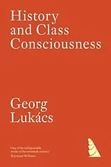 Kartonierter Einband History and Class Consciousness von Georg Lukacs