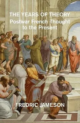 E-Book (epub) The Years of Theory von Fredric Jameson