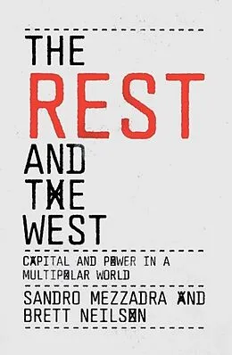 E-Book (epub) The Rest and the West von Sandro Mezzadra, Brett Neilson