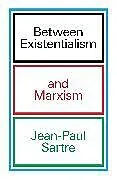 Kartonierter Einband Between Existentialism and Marxism von Jean-Paul Sartre