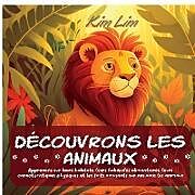 Couverture cartonnée Découvrons les animaux de Kim Lim