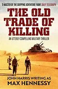 E-Book (epub) Old Trade of Killing von Max Hennessy