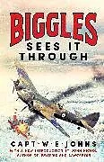 Fester Einband Biggles Sees It Through von Captain W. E. Johns