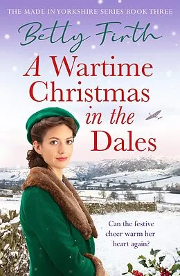 E-Book (epub) A Wartime Christmas in the Dales von Betty Firth