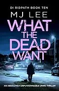 E-Book (epub) What the Dead Want von M J Lee