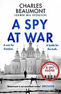 E-Book (epub) A Spy at War von Charles Beaumont