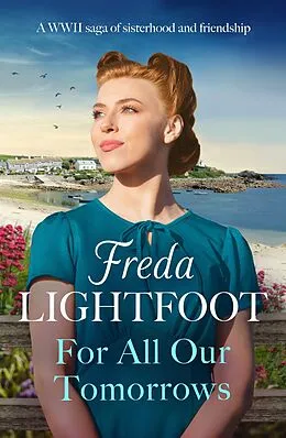 E-Book (epub) For All Our Tomorrows von Freda Lightfoot