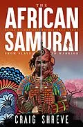E-Book (epub) The African Samurai von Craig Shreve
