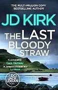 Kartonierter Einband The Last Bloody Straw von Jd Kirk