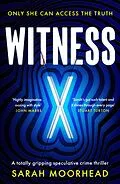 E-Book (epub) Witness X von Sarah Moorhead