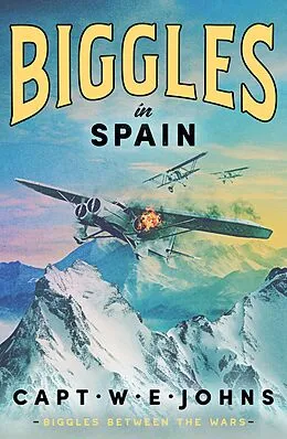 E-Book (epub) Biggles in Spain von Captain W. E. Johns