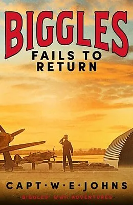 E-Book (epub) Biggles Fails to Return von Captain W. E. Johns