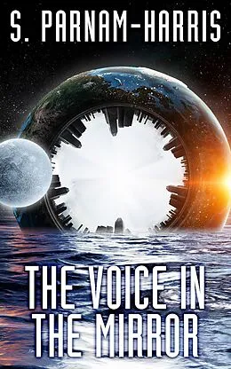 E-Book (epub) The Voice in the Mirror von S. Parnam-Harris