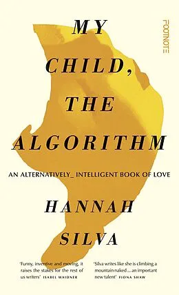 E-Book (epub) My Child, the Algorithm von Hannah Silva