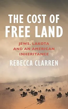 E-Book (epub) The Cost of Free Land von Rebecca Clarren