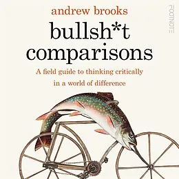 E-Book (epub) Bullsh*t Comparisons von Andrew Brooks