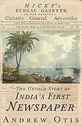 E-Book (epub) Hicky's Bengal Gazette von Andrew Otis