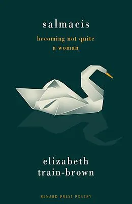 E-Book (epub) Salmacis: Becoming Not Quite a Woman von Elizabeth Train-Brown