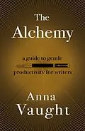 E-Book (epub) The Alchemy von Anna Vaught