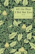 E-Book (epub) All the Days I Did Not Live von Anna Vaught