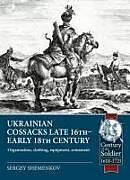 Kartonierter Einband Ukrainian Cossacks Late 16th - Early 18th Century von S.I. Shamenkov