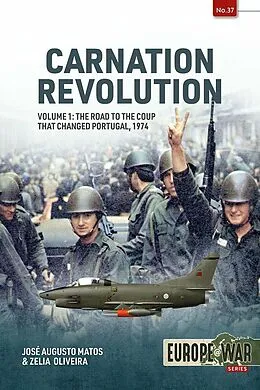 E-Book (epub) Carnation Revolution von Matos Jose Augusto Matos, Oliveira Zelia Oliveira