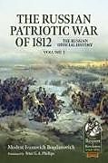 Couverture cartonnée The Russian Patriotic War of 1812 Volume 3 de Modest Ivanovich Bogdanovich