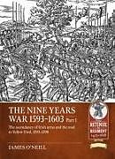 Couverture cartonnée The Nine Years War-1593 to 1603 Volume 1 de James O'Neil