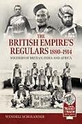 Livre Relié The British Empire's Regulars 1880 - 1914 de Wendell Scholander