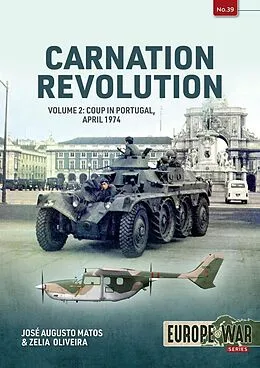 E-Book (epub) Carnation Revolution von Matos Jose Augusto Matos, Oliveira Zelia Oliveira