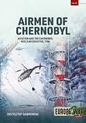 Kartonierter Einband Airmen of Chernobyl von Krzysztof Dabrowski