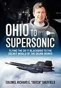 Fester Einband Ohio to Supersonic von Colonel Richard E. "Butch" Sheffield