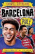 Kartonierter Einband Football Superstars: Barcelona Rule von Simon Mugford