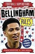 Couverture cartonnée Football Superstars: Bellingham Rules de Simon Mugford, Dan Green