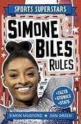 Couverture cartonnée Sports Superstars: Simone Biles Rules de Simon Mugford, Dan Green