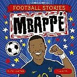 Couverture cartonnée Football Stories: Mbappe de Simon Mugford