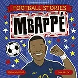 Kartonierter Einband Football Stories: Mbappe von Simon Mugford