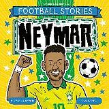 Couverture cartonnée Football Stories: Neymar de Simon Mugford