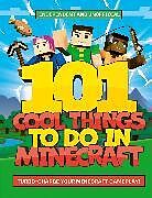 Couverture cartonnée 101 Cool Things to Do in Minecraft de Welbeck Children's Books