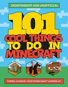 E-Book (epub) 101 Cool Things to Do in Minecraft von Welbeck Children's Books