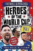 Kartonierter Einband Football Superstars: Heroes of the World Cup Rule von Simon Mugford