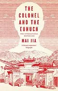 E-Book (epub) The Colonel and the Eunuch von Mai Jia
