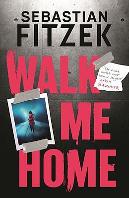 Couverture cartonnée Walk Me Home de Sebastian Fitzek